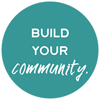 Build Your Community