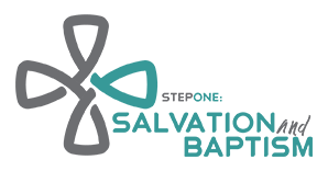 Step 1 - Salvation & Baptism
