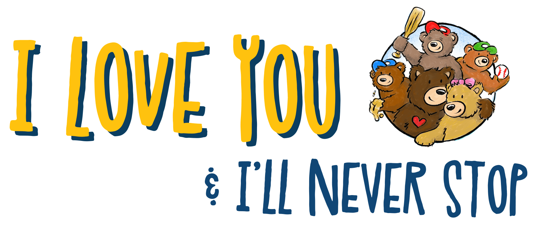 I Love You & I'll Never Stop TItle Logo