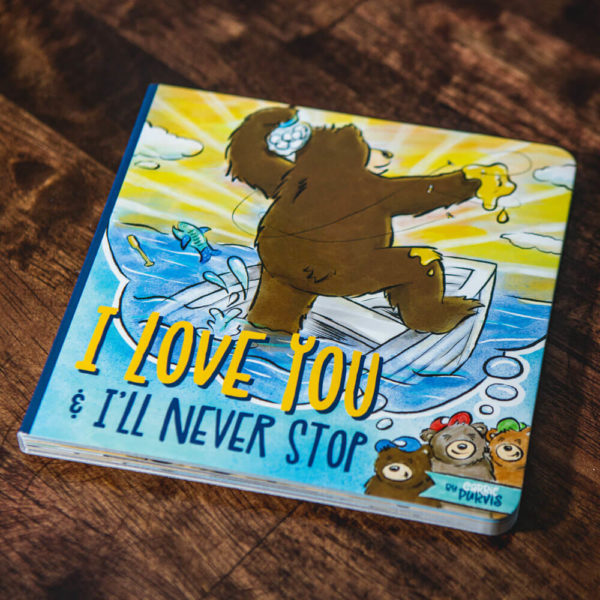 I Love You & I'll Never Stop Book
