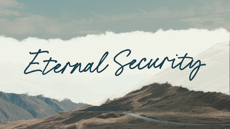 Eternal Security Cascade Hills Church