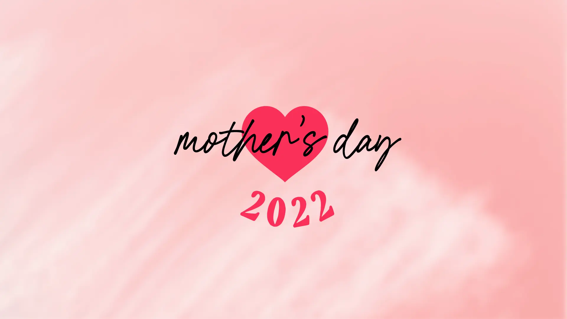 Mother's Day 2022