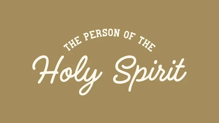 The Person of the Holy Spirit