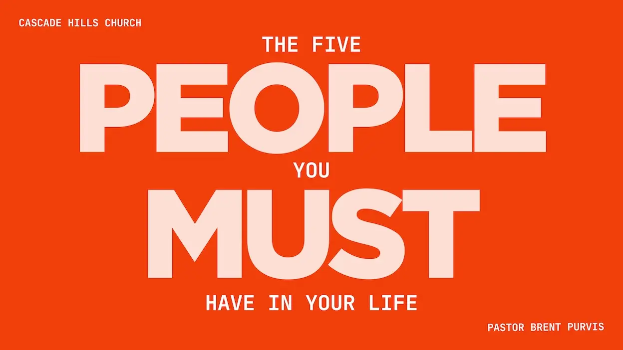 The 5 People You MUST Have in Your Life