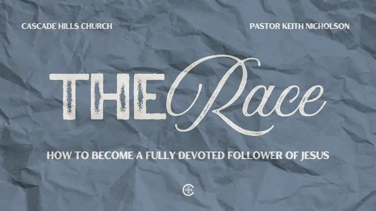 The Race: How to Become a Fully Devoted Follower of Jesus