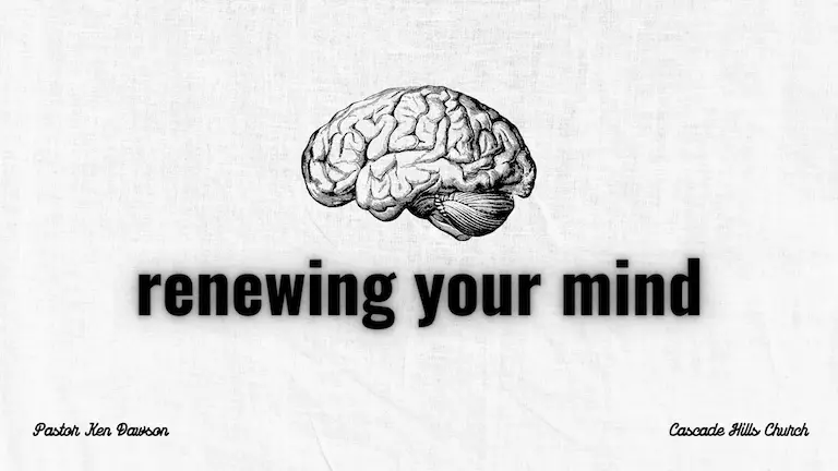 Renewing Your Mind