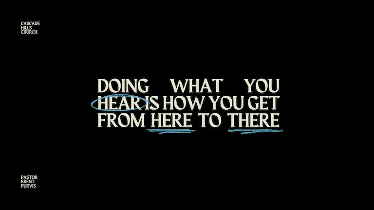 Doing What You Hear is How You Get From Here to There