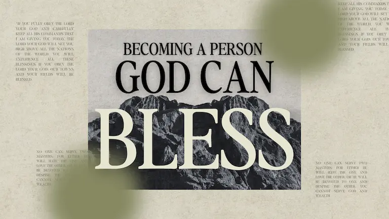 Becoming A Person God Can Bless