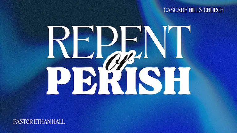 Repent or Perish