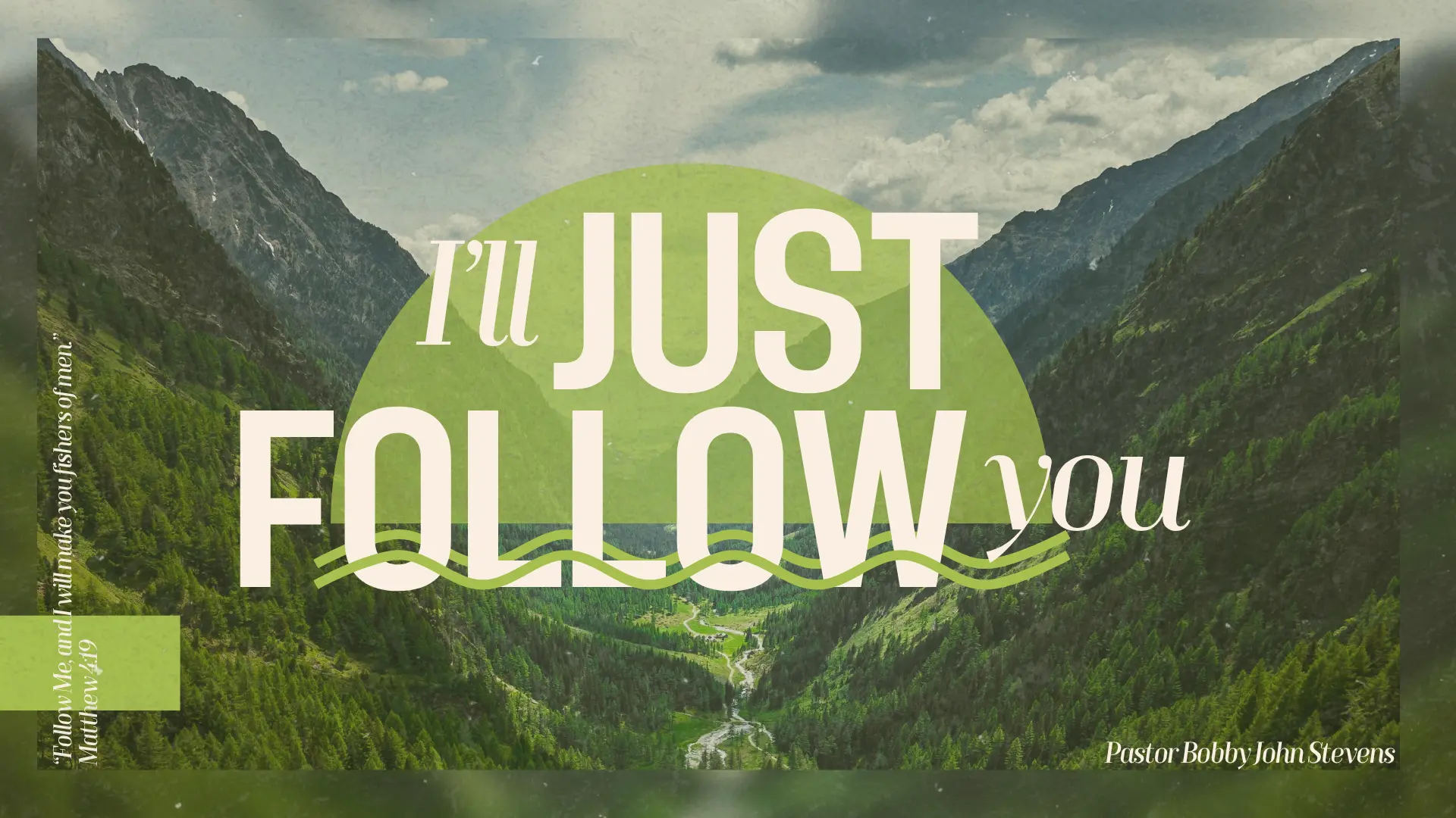I'll Just Follow You